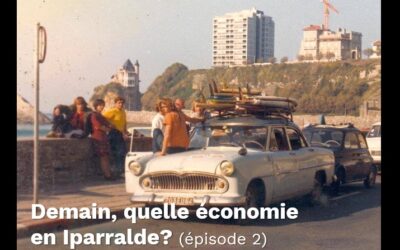 Demain, quelle économie en Iparralde ? [#2]